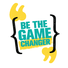 Be the Game Changer!