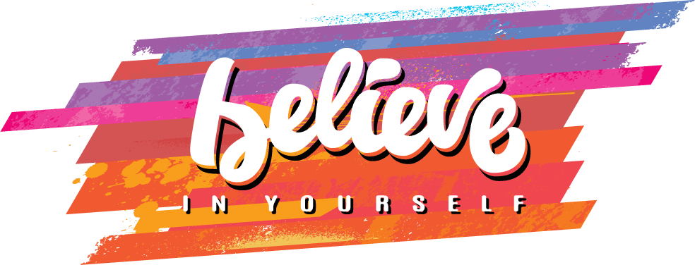 believe in yourself