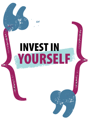 Invest in yourself